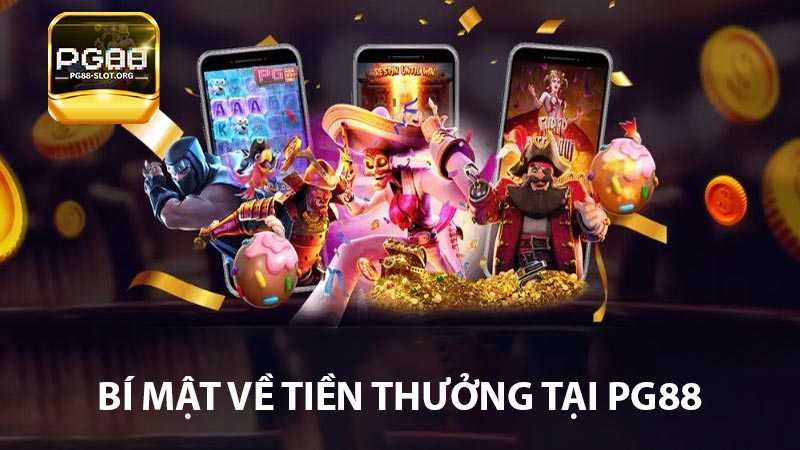 Bí mật về tiền thưởng tại PG88
