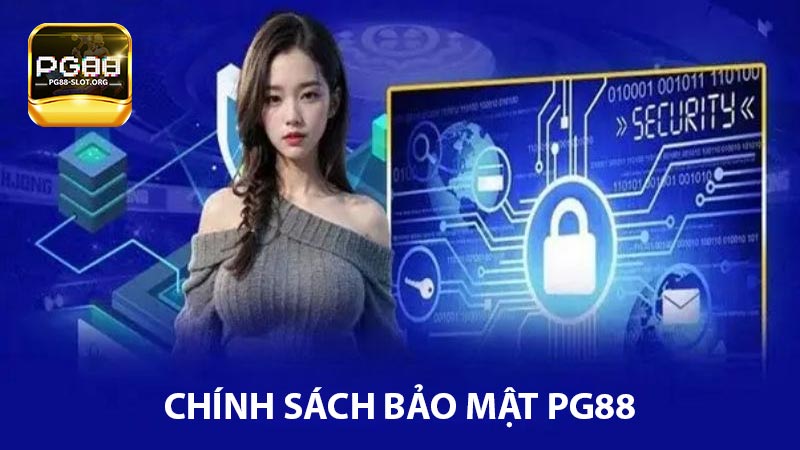 Chính sách bảo mật PG88