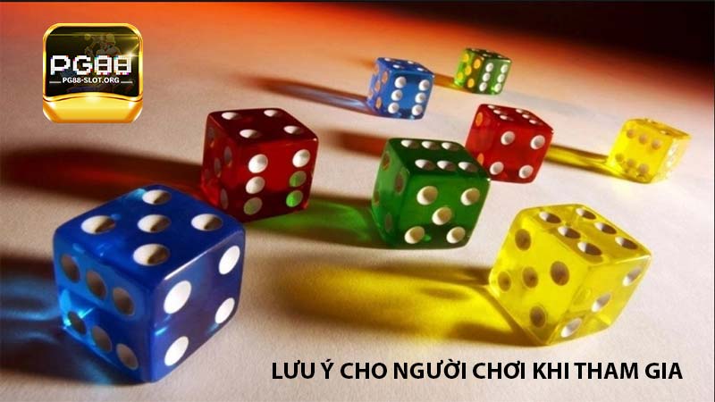 Lưu ý cho người chơi khi tham gia