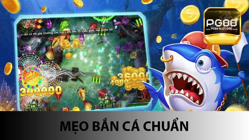 Mẹo bắn cá chuẩn